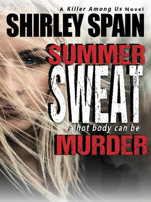 cover image of Summer Sweat (A Killer Among Us Thriller, Book 2)